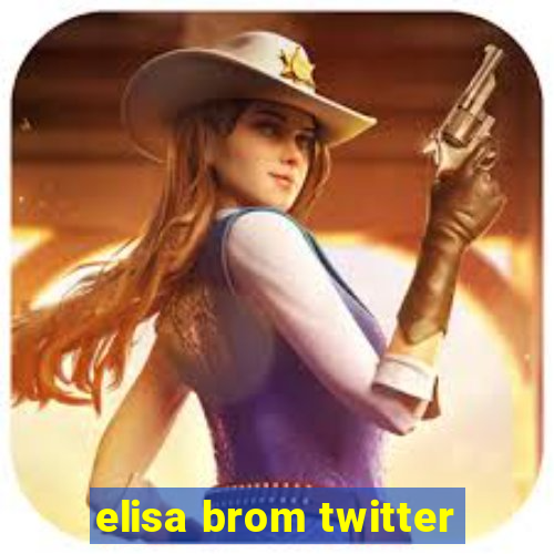 elisa brom twitter